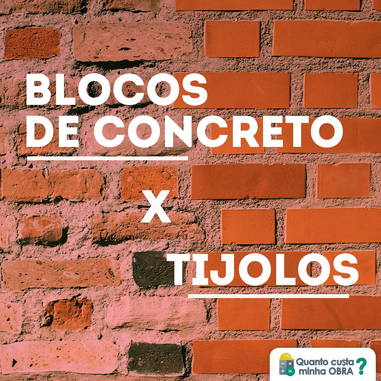 Blocos de Concreto x Tijolos